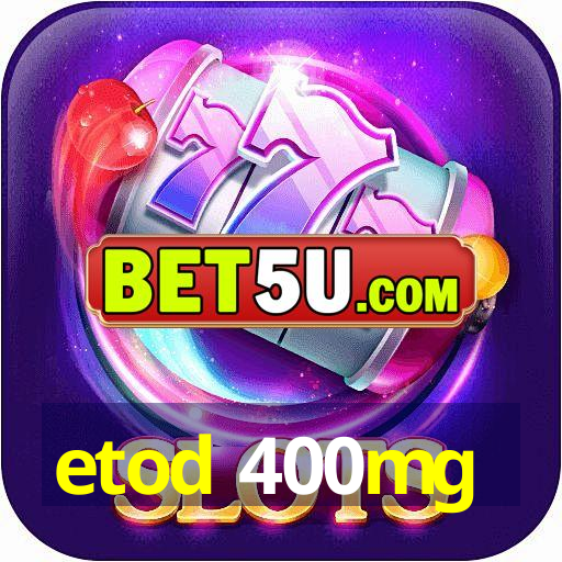 etod 400mg